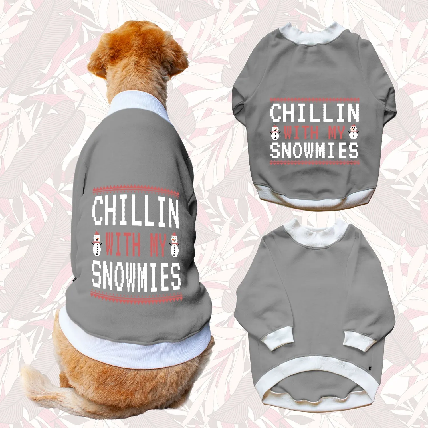 Ruse 'Basics' "Chillin With My Snowmies" Printed Crew Neck Full Sleeve Sweatshirt For Dogs