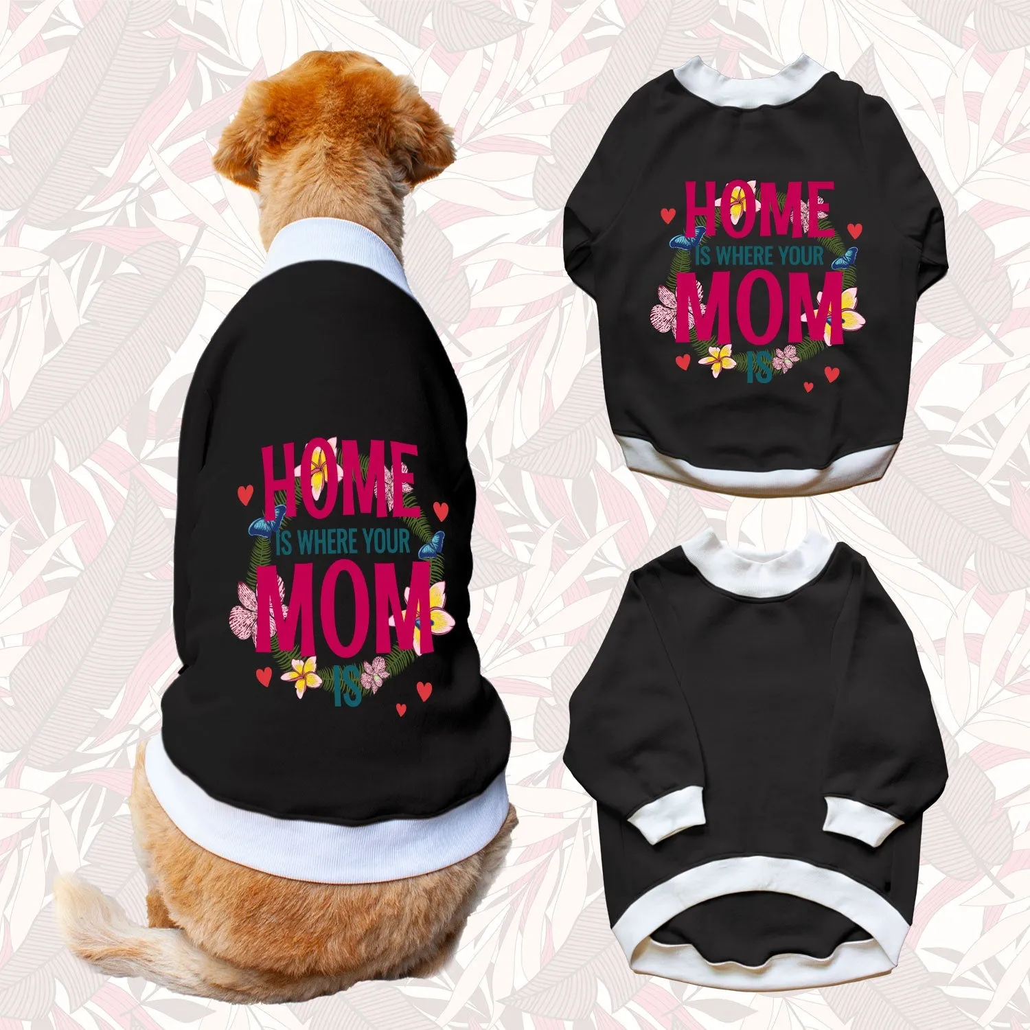 Ruse 'Basics' "Home Is Where Mom Is" Printed Crew Neck Full Sleeve Sweatshirt For Dogs